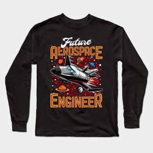 Future Aerospace Engineer Spaceship Obsessed Kid Long Sleeve T-Shirt